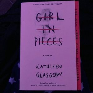 Girl in pieces - Kathleen Glasgow